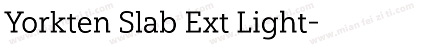 Yorkten Slab Ext Light字体转换